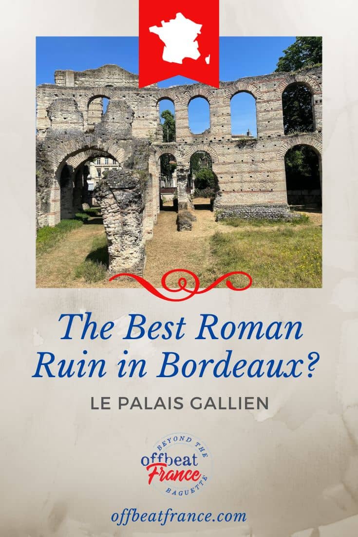 Bordeaux roman ruins pin - the Palais Gallien