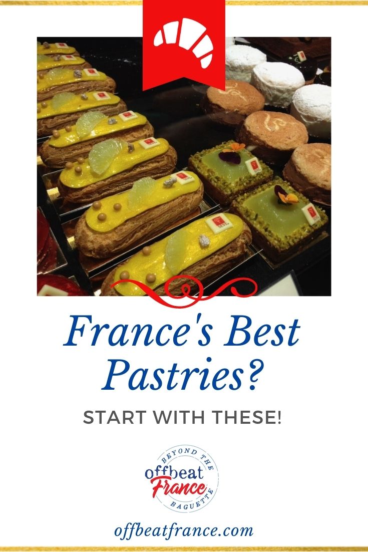 25+ Irresistible French Pastry, Desserts And Sweets Insider's Guide