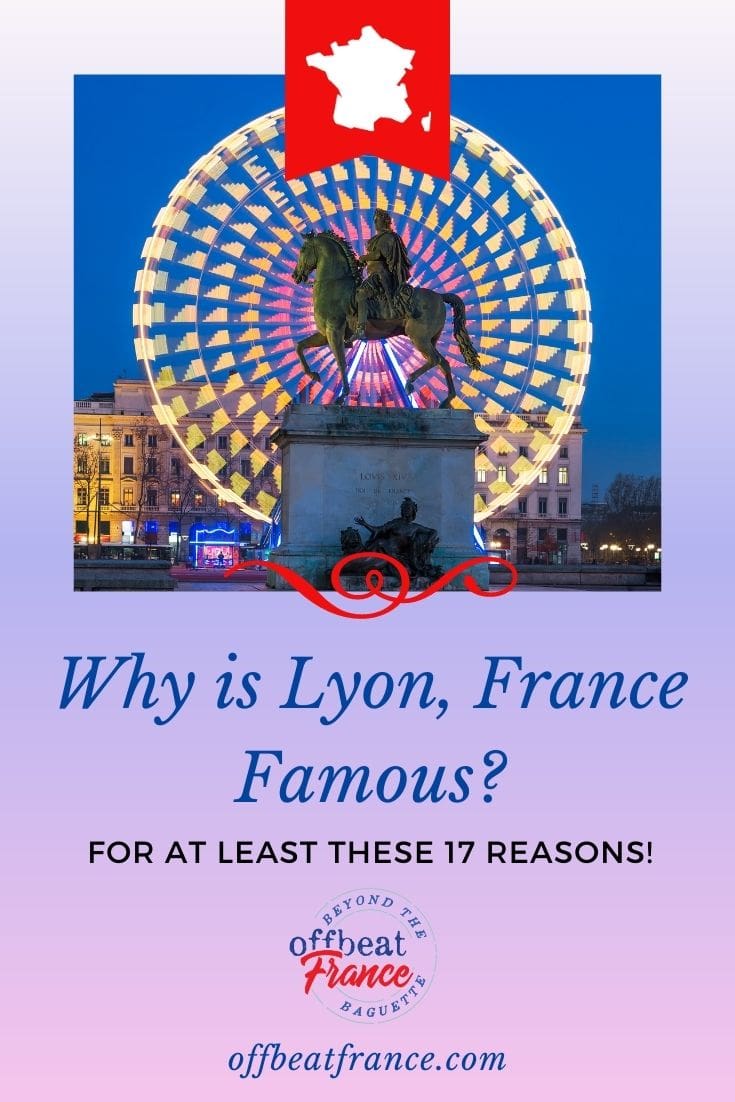 Why is Lyon famous pin